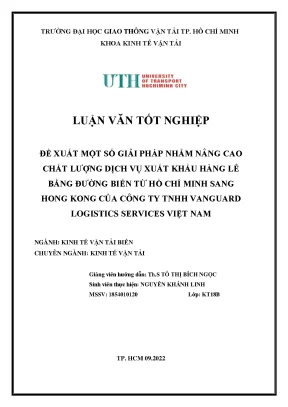 Luận văn tốt nghiệp kinh tế vận tải biển đề xuất một số giải pháp nhằm nâng cao chất lượng dịch vụ xuất khẩu hàng lẻ bằng đường biển từ hồ chí minh sang hong kong của công ty tnhh vanguard logistics services việt nam