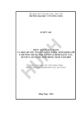 Luận văn thực trạng sâu răng và một số yếu tố liên quan ở học sinh khối lớp 6 trường trung học cơ sở xã bình hàng tây huyện cao lãnh tỉnh đồng tháp năm 2015