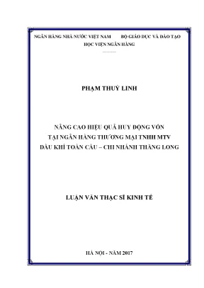 Nâng cao hiệu quả huy động vốn tại ngân hàng thương mại tnhh mtv dầu khí toàn cầu chi nhánh thăng long luận văn thạc sỹ kinh tế
