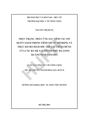 Luận văn thực trạng phản ứng sau tiêm vắc xin quinvaxem trong tiêm chủng mở rộng và thực hành chăm sóc trẻ sau tiêm chủng của các bà mẹ tại tại tp hạ long quảng ninh năm 2011