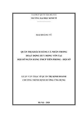 Luận văn thạc sĩ quản trị kinh doanh quản trị khách hàng cá nhân trong hoạt động huy động vốn tại hội sở ngân hàng tmcp tiên phong hội sở