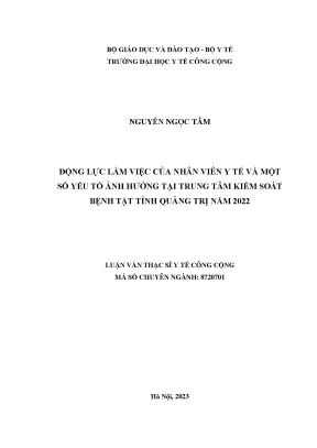 Luận văn động lực làm việc của nhân viên y tế và một số yếu tố ảnh hưởng tại trung tâm kiểm soát bệnh tật tỉnh quảng trị năm 2022