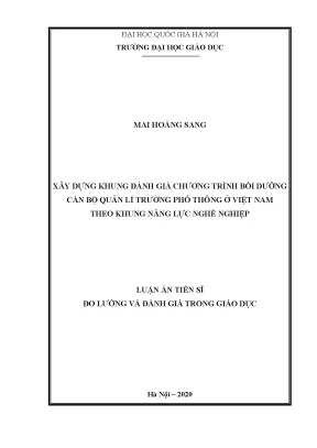 Luận văn thạc sĩ xây dựng khung đánh giá chương trình bồi dưỡng cán bộ quản lí trường phổ thông ở việt nam theo khung năng lực nghề nghiệp