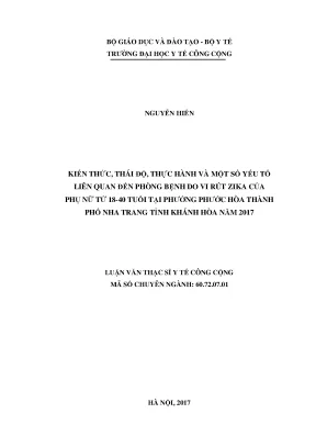 Luận văn kiến thức thái độ thực hành và một số yếu tố liên quan đến phòng bệnh do vi rút zika của phụ nữ từ 18 40 tuổi tại phường phước hòa thành phố nha trang tỉnh khánh hòa năm 2017