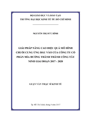 Luận văn thạc sĩ kinh tế giải pháp nâng cao hiệu quả mô hình chuỗi cung ứng đầu vào của công ty cổ phần mía đường thành thành công tây ninh giai đoạn 2017 2020