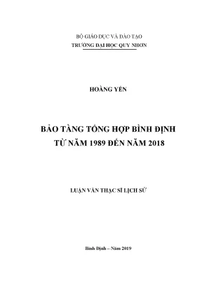 Luận văn thạc sĩ bảo tàng tổng hợp bình định từ năm 1989 đến năm 2018