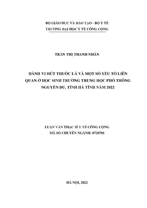 Luận văn hành vi hút thuốc lá và một số yếu tố liên quan ở học sinh trường trung học phổ thông nguyễn du tỉnh hà tĩnh năm 2022