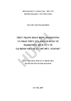 Luận văn thực trạng hoạt động marketing và nhận thức của khách hàng về marketing dịch vụ y tế tại bệnh viện quận thủ đức năm 2017