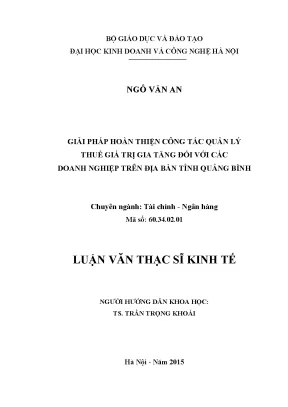 Luận văn thạc sĩ kinh tế giải pháp hoàn thiện công tác quản lý thuế giá trị gia tăng đối với các doanh nghiệp trên địa bàn tỉnh quảng bình
