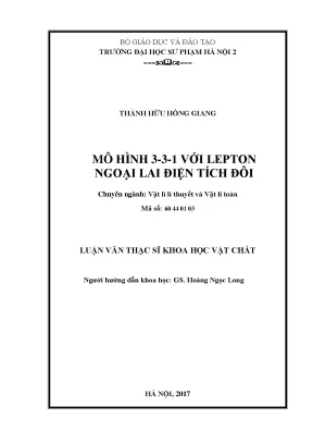 Luận văn thạc sĩ khoa học vật chất mô hình 331 với lepton ngoại lai điện tích đôi