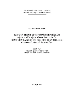 Luận văn kết quả thanh quyết toán chi phí khám bệnh chữa bệnh bảo hiểm y tế của bệnh viện đa khoa sài gòn giai đoạn 2018 2020 và một số yếu tố ảnh hưởng