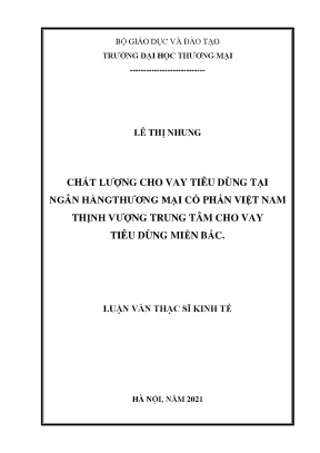 Luận văn thạc sĩ kinh tế chất lượng cho vay tiêu dùng tại ngân hàng thương mại cổ phần việt nam thịnh vượng trung tâm cho vay tiêu dùng miền bắc