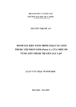 Luận văn thạc sĩ đánh giá khả năng định loại các loài thuộc chi nhân sâm panax l của một số vùng gen thuộc hệ gen lục lạp