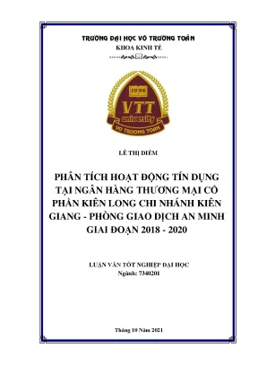Luận văn tốt nghiệp tài chính ngân hàng phân tích hoạt động tín dụng tại ngân hàng thương mại cổ phần kiên long chi nhánh kiên giang phòng giao dịch an minh giai đoạn 20182020