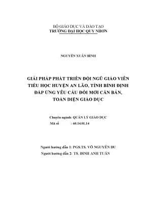 Luận văn thạc sĩ giải pháp phát triển đội ngũ giáo viên tiểu học huyện an lão tỉnh bình định đáp ứng yêu cầu đổi mới căn bản toàn diện giáo dục
