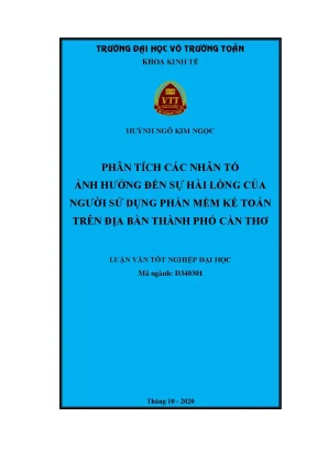 Luận văn tốt nghiệp kế toán phân tích các nhân tố ảnh hưởng đến sự hài lòng của người sử dụng phần mềm kế toán trên địa bàn thành phố cần thơ