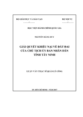 Luận văn thạc sĩ quản lý công giải quyết khiếu nại về đất đai của chủ tịch ủy ban nhân dân tỉnh tây ninh
