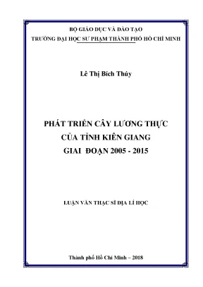 Luận văn thạc sĩ địa lý học phát triển cây lương thực của tỉnh kiên giang giai đoạn 2005 2015