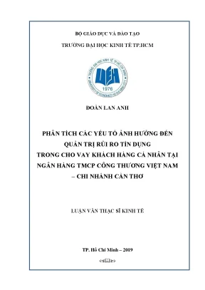 Luận văn thạc sĩ kinh tế phân tích các yếu tố ảnh hưởng đến quản trị rủi ro tín dụng trong cho vay khách hàng cá nhân tại ngân hàng tmcp công thương việt nam chi nhánh cần thơ