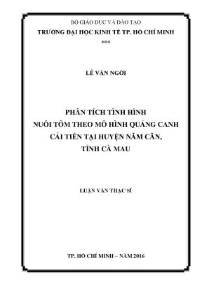 Luận văn thạc sĩ kinh tế phân tích tình hình nuôi tôm theo mô hình quảng canh cải tiến tại huyện năm căn tỉnh cà mau