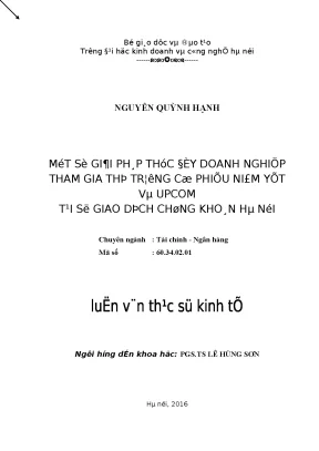 Luận văn thạc sĩ kinh tế một số giải pháp thúc đẩy doanh nghiệp tham gia thị trường cổ phiếu niêm yết và upcom tại sở giao dịch chứng khoán hà nội