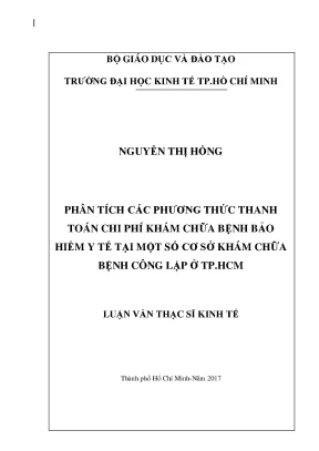 Luận văn thạc sĩ kinh tế phân tích các phương thức thanh toán chi phí khám chữa bệnh bảo hiểm y tế tại một số cơ sở khám chữa bệnh công lập ở thành phố hồ chí minh