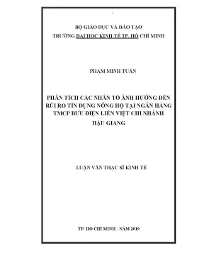 Luận văn thạc sĩ kinh tế phân tích các nhân tố ảnh hưởng đến rủi ro tín dụng nông hộ ngân hàng tmcp bưu điện liên việt chi nhánh hậu giang