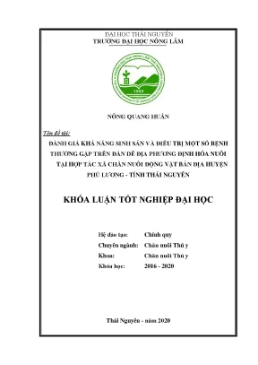 Luận văn đánh giá khả năng sinh sản và điều trị một số bệnh thường gặp trên đàn dê địa phương định hóa nuôi tại hợp tác xã chăn nuôi động vật bản địa huyện phú lương tỉnh thái nguyên