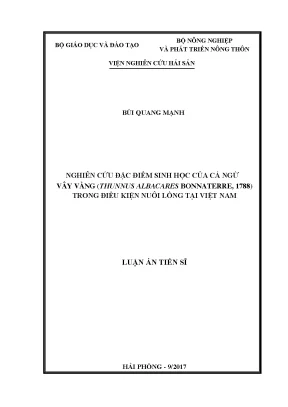 Luận án tiến sĩ nghiên cứu đặc điểm sinh học của cá ngừ vây vàng thunnus albacares bonnaterre 1788 trong điều kiện nuôi lồng tại việt nam