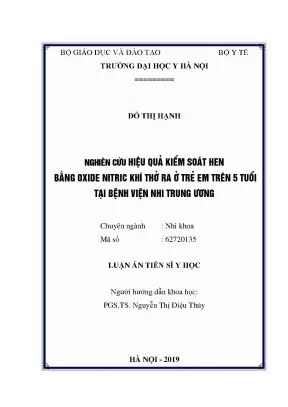 Luận án tiến sĩ nghiên cứu hiệu quả kiểm soát hen bằng oxit nitric khí thở ra ở trẻ trên 5 tuổi tại bệnh viện nhi trung ương