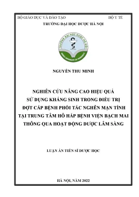 Luận án tiến sĩ nghiên cứu nâng cao hiệu quả sử dụng kháng sinh trong điều trị đợt cấp bệnh phổi tắc nghẽn mạn tính tại trung tâm hô hấp bệnh viện bạch mai thông qua hoạt động dược lâm sàng
