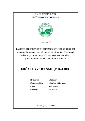Luận văn đánh giá hiện trạng môi trường nước suối nà rược tại huyện yên minh tỉnh hà giang và đề xuất công nghệ màng lọc uf kết hợp với vật liệu lọc đa năng odm 2f
