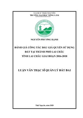 Luận văn thạc sĩ đánh giá công tác đấu giá quyền sử dụng đất tại thành phố lai châu tỉnh lai châu trong giai đoạn 2016 2018