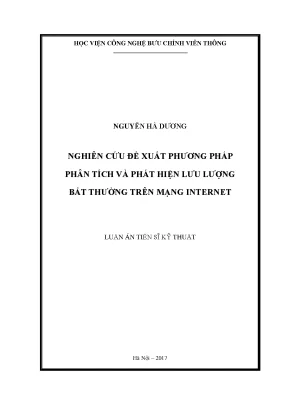 Luận án tiến sĩ nghiên cứu đề xuất phương pháp phân tích và phát hiện lưu lượng bất thường trên mạng internet
