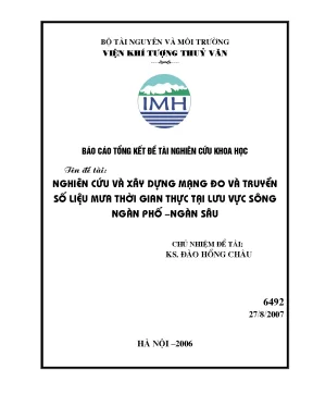 Luận văn báo cáo tổng kết đề tài nghiên cứu khoa học nghiên cứu và xây dựng mạng đo và truyền số liệu mưa thời gian thực tại lưu vực sông ngàn phố ngàn sâu
