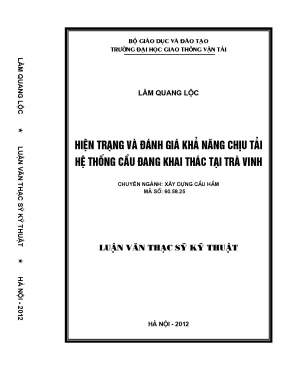 Hiện trạng và đánh giá khả năng chịu tải hệ thống cầu đang khai thác tại trà vinh luận văn thạc sỹ xây dựng cầu hầm