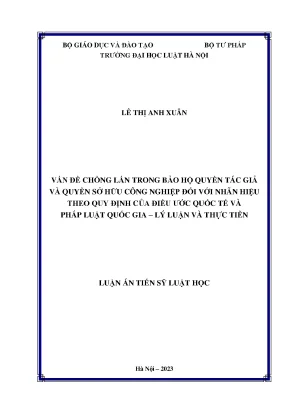 Luận án tiến sĩ vấn đề chồng lấn trong bảo hộ quyền tác giả và quyền sở hữu công nghiệp đối với nhãn hiệu theo quy định của điều ước quốc tế và pháp luật quốc gia lý luận và thực tiễn