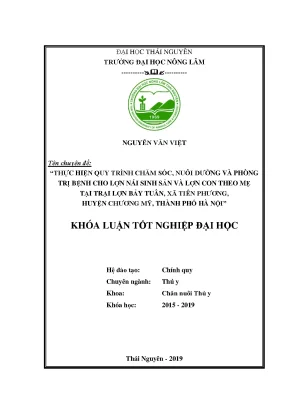 Luận văn thực hiện quy trình chăm sóc nuôi dưỡng và phòng trị bệnh cho đàn lợn nái sinh sản và lợn con theo mẹ tại trại lợn bảy tuân huyện chương mỹ thành phố hà nội