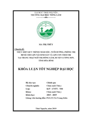 Luận văn thực hiện quy trình chăm sóc nuôi dưỡng phòng trị bệnh cho lợn nái sinh sản và lợn con theo mẹ tại trang trại ngô thị hồng gấm huyện lương sơn tỉnh hòa bình