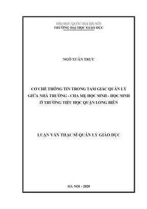 Luận văn thạc sĩ quản lý giáo dục cơ chế thông tin trong tam giác quản lý giữa nhà trường cha mẹ học sinh học sinh ở trường tiểu học quận long biên