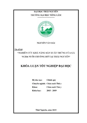 Luận văn nghiên cứu khả năng sản xuất trứng của gà vcz16 nuôi chuồng hở tại thái nguyên
