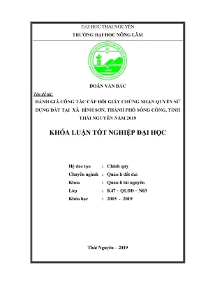 Luận văn đánh giá công tác cấp đổi giấy chứng nhận quyền sử dụng đất tại xã bình sơn thành phố sông công tỉnh thái nguyên năm 2019