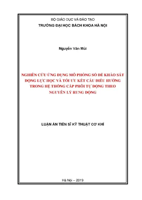 Luận án tiến sĩ kỹ thuật cơ kh nghiên cứu ứng dụng mô phỏng số để khảo sát động lực học và tối ưu kết cấu điều hướng trong hệ thống cấp phôi tự động theo nguyên lý rung động
