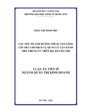 Luận án tiến sĩ quản trị kinh doanh các yếu tố ảnh hưởng tới sự sẵn lòng chi trả cho dịch vụ quản lý vận hành nhà chung cư trên địa bàn hà nội