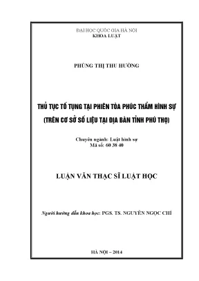 Luận văn thạc sĩ thủ tục tố tụng tại phiên tòa phúc thẩm hình sự trên cơ sở số liệu tại địa bàn tỉnh phú thọ