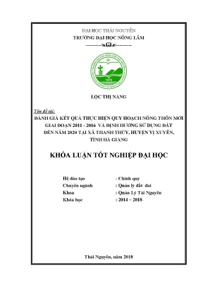Luận văn đánh giá kết quả thực hiện quy hoạch nông thôn mới giai đoạn 2011 2016 và định hướng sử dụng đất đến năm 2020 tại xã thanh thủy huyện vị xuyên