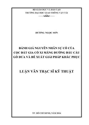 Đánh giá nguyên nhân sự cố của cọc đất gia cố xi măng đường đầu cầu gò dưa và đề xuất giải pháp khắc phục luận văn thạc sĩ chuyên ngành xây dựng đường ô tô và đường thành phố