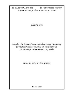 Luận án tiến sĩ lâm nghiệp nghiên cứu ảnh hưởng của loài cây mẹ và biến dị di truyền về sinh trưởng và tính chất gỗ trong chọn giống keo lai tự nhiên