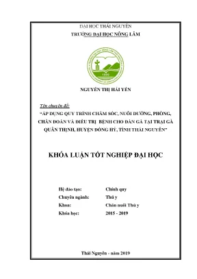 Luận văn áp dụng quy trình chăm sóc nuôi dưỡng phòng chẩn đoán và điều trị bệnh cho đàn gà tại trại gà quân thịnh huyện đồng hỷ tỉnh thái nguyên