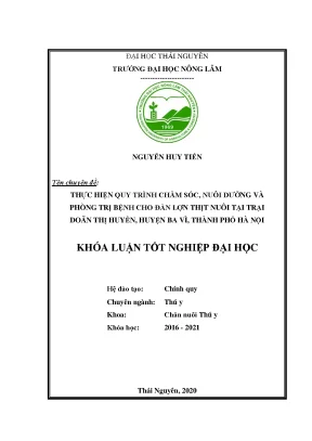 Luận văn thực hiện quy trình chăm sóc nuôi dưỡng và phòng trị bệnh cho đàn lợn thịt tại trại doãn thị huyền huyện ba vì thành phố hà nội